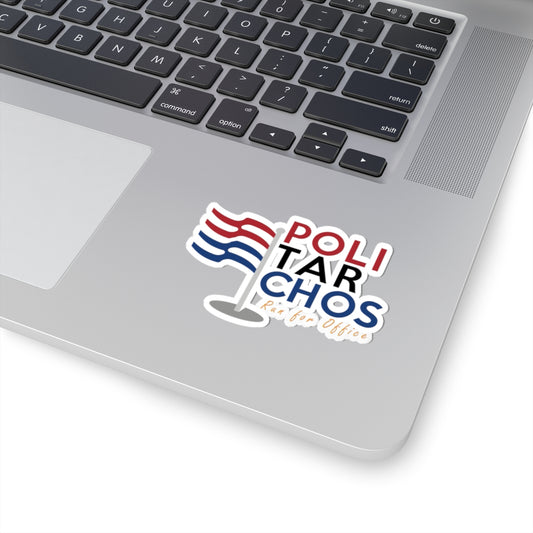 PoliTarchos Run for Office Kiss-Cut Stickers - Political Campaign Decals